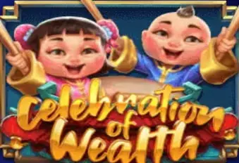Celebration of Wealth